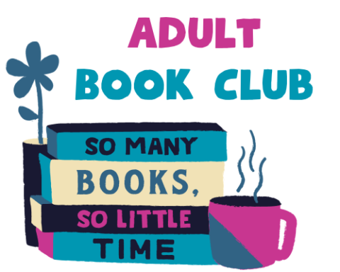 Adult Book Club Logo (So Many Books So Little Time on book spines, with a flower and a cup of hot beverage)