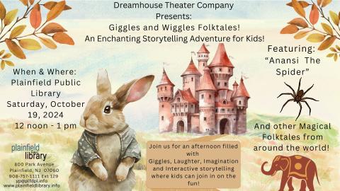 Dreamhouse Community Theater presents Wiggles and Giggles Folktales: an enchanting storytelling adventure for kids.