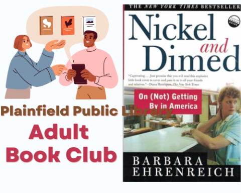 Plainfield Public Library Adult Book Club, image of two people discussing books, and the cover of Nickle and Dimed