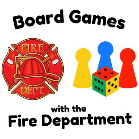Board Games with the Fire Department