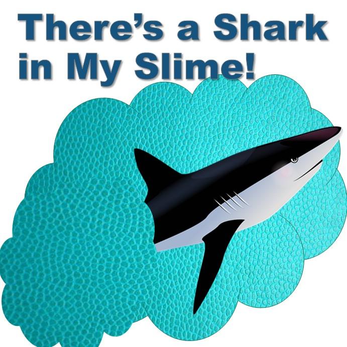 There's a Shark in my Slime! Teen Program