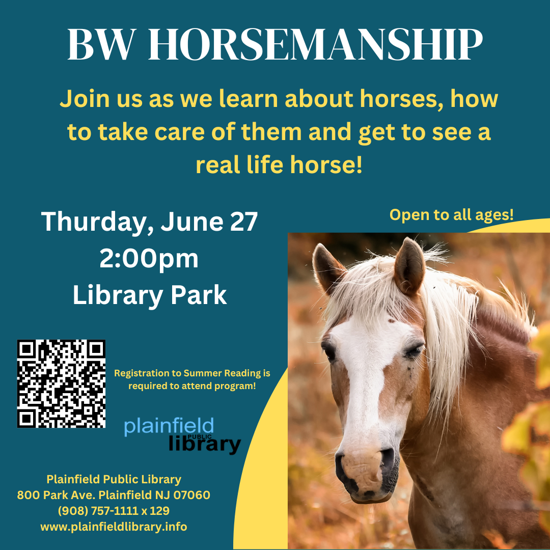 Join us as we learn about horses and how to take care of them.  See a real horse up close.