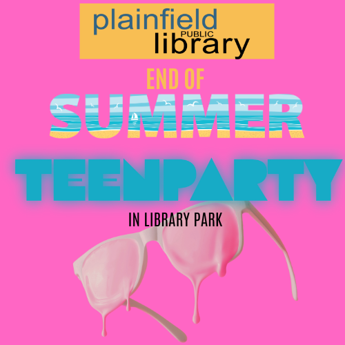 Plainfield Library End of Summer Teen Party in Library Park