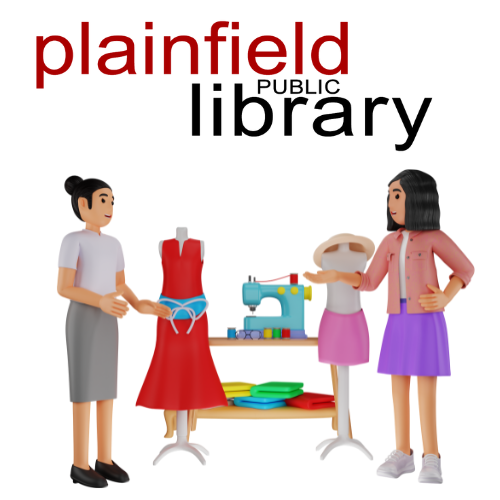 The Words Plainfield Public Library appear above a cartoon of two young people apparently working on fashion sewing in a workspace that includes two dress dummies with dresses on them and a sewing machine.