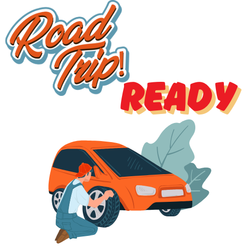 Road Trip! Ready and an image of a guy changing a tire